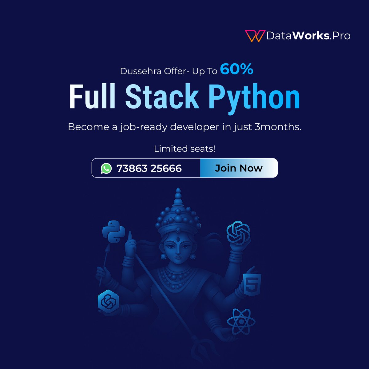 dataworks27's tweet image. Become a Job-Ready Full Stack Python Developer in just 3 months!
🎉 This Dussehra, grab up to 60% OFF on our professional training.
#FullStackPython #PythonDeveloper #DataworksPro #TechTraining #CareerBoost #DussehraOffer #Navratri2025 #SoftwareTraining #PythonCoding