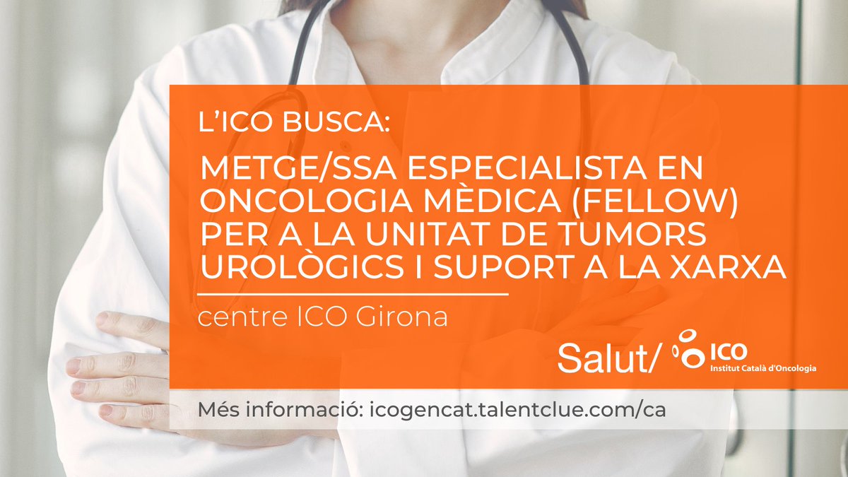 #OfertaFeina
Busquem un metge o metgessa especialista en #oncologia #mèdica per a la Unitat de tumors urològics de l'#ICO Girona.
Trobareu més informació sobre l'oferta aquí: icogencat.talentclue.com/ca/node/119288…