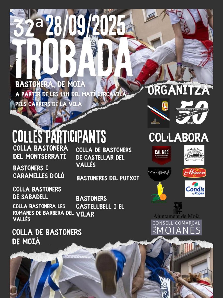 🎉 32a TROBADA BASTONERA DE MOIÀ 🎉
📅 Diumenge 28 de setembre de 2025
🕚 A partir de les 11h del matí
📍 Pels carrers de Moià

Vine a gaudir de la cercavila amb les colles bastoneres convidades i viu l’ambient festiu pels carrers de la vila! 🥁✨

💥 No t’ho perdis! 💥