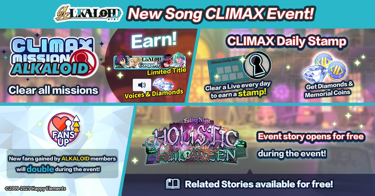 📝New Song CLIMAX Event - ALKALOID will start soon!

⏰Time: 10/11 12:00 PM ~ 10/19 10:00 PM (GMT-5)

Complete CLIMAX Missions for Diamonds, Idol Jewels and Titles;
Exchange Stamps for Diamonds and more rewards;
Unit members attract fans×2;
Related stories free to read!