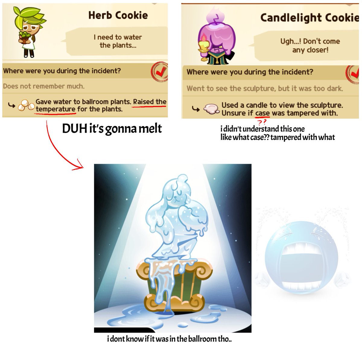 I suspect Herb Cookie but I'm not sure thanks to my bad English 💔 I DONT WANNA GET THE BAD ENDING HELP ME😢😢😿