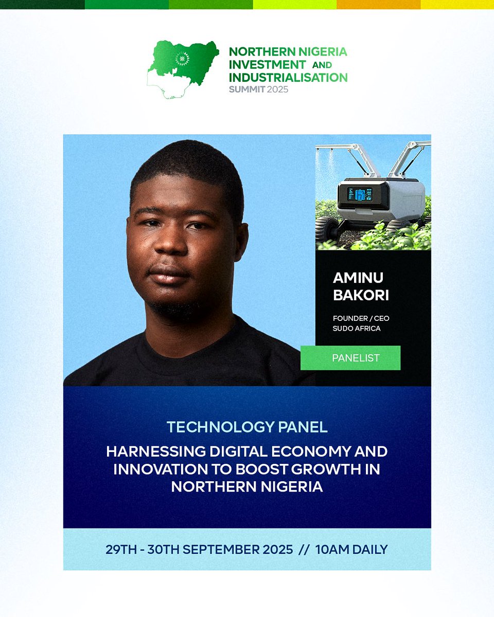 We are pleased to announce that <a href="/Aminu_Bakori/">Aminu Bakori</a> Founder &amp; CEO of Sudo Africa, will be speaking at the Northern Nigeria Investment &amp; Industrialisation Summit 2025 on Harnessing the Digital Economy and Innovation for Growth in Northern Nigeria.
📅 29th–30th September 2025 | Abuja
