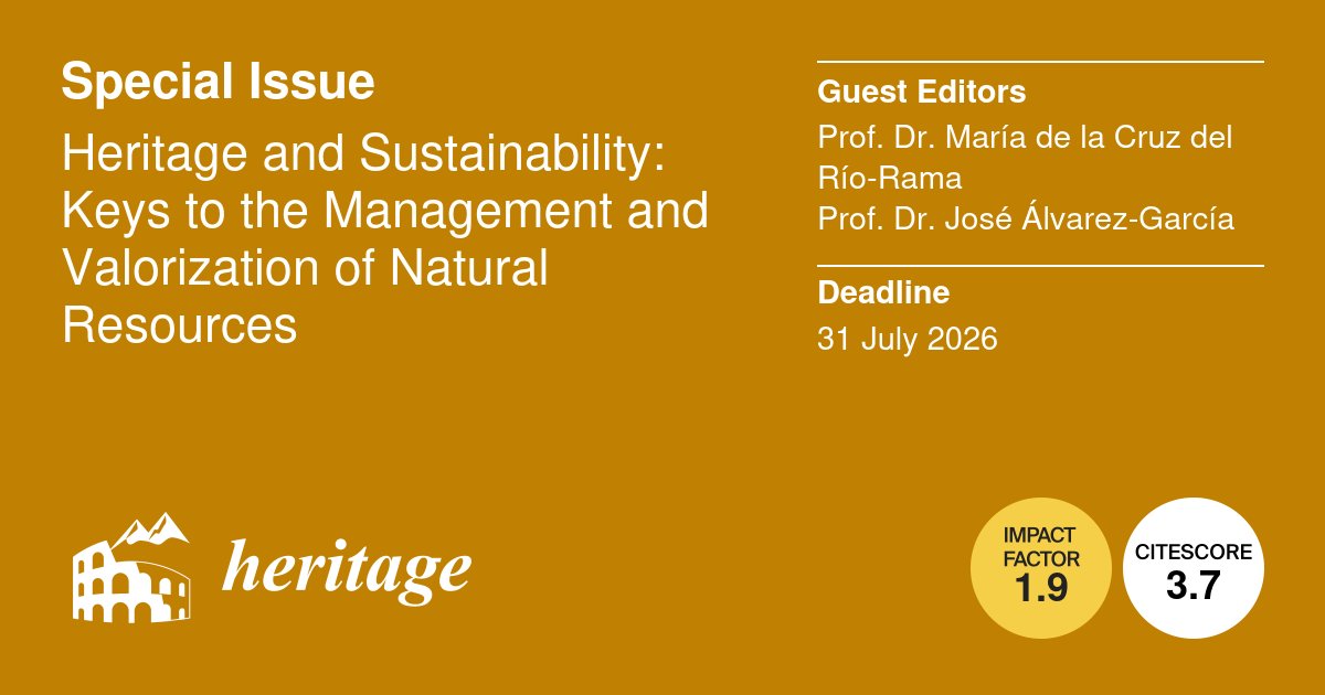 🌍 Call for Papers: Special Issue on Heritage and Sustainability: Keys to the Management and Valorization of Natural Resources 
We invite researchers to submit original work on #HeritageConservation, #Sustainability &amp; #Community well-being.

🔗 brnw.ch/21wW4CQ