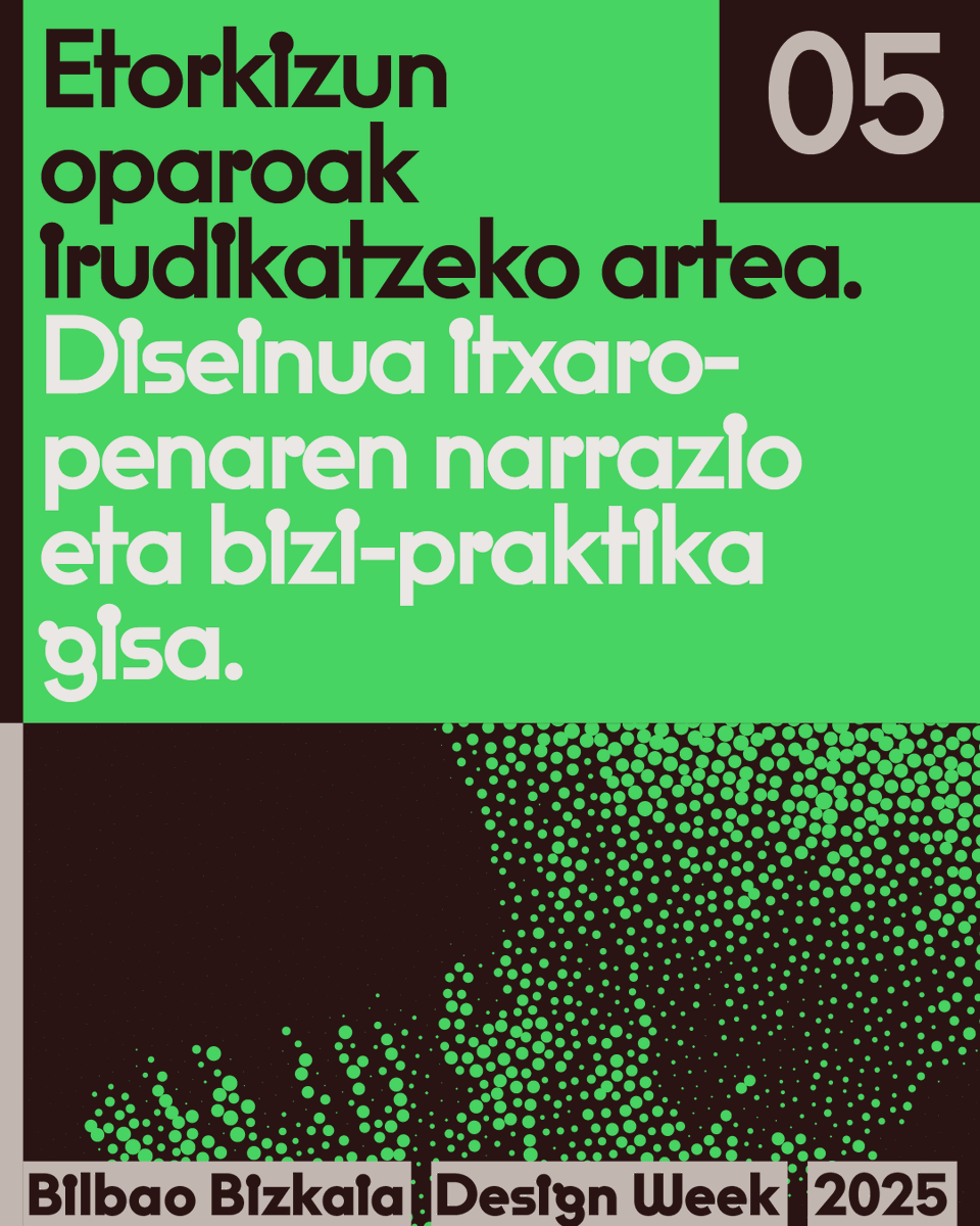 Bilbao Bizkaia Design Week 2025 Larrialditik birsorkuntzara Gakoa 5 - Etorkizun oparoak irudikatzeko artea 
Diseinu birsortzailea itxaropena da: ez du soilik oraina konpontzen, etorkizun eraldatzaileak irudikatzen ditu. Save the Date AZA 20-28  #BBDW25