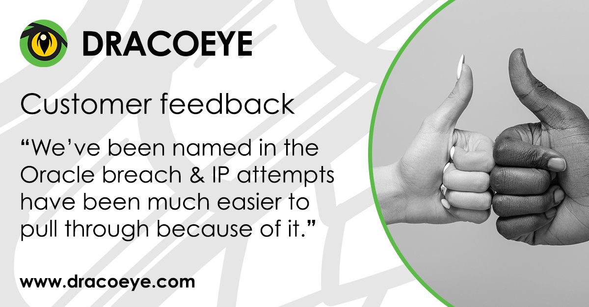 Feedback from a TSC customer:  "Just got to give props to the release of #Dracoeye once again. 

We have been named in the Oracle 'breach' and IP attempts have been much easier to pull through because of it...this is helping us massively."

dracoeye.com 
#CyberSecurity
