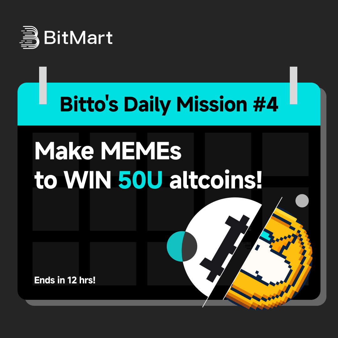 BitMartExchange's tweet photo. 😂 Bitto's Daily Mission #4 —— MEME to Earn!

Crypto + memes = our favorite combo.

✅ Task: Make a crypto meme (original or remixed).
📸 Proof: Comment your meme + CID.
🎁 Reward: $50 crypto rewards for the best laugh today!

Ends in 12Hrs —— Don't left behind! https://t.co/bY6ShU08fF