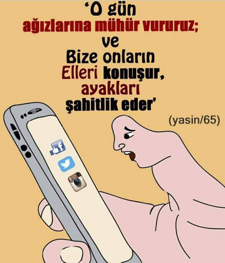 El ve ayaklarımızın şahitliğine dikkat edelim.