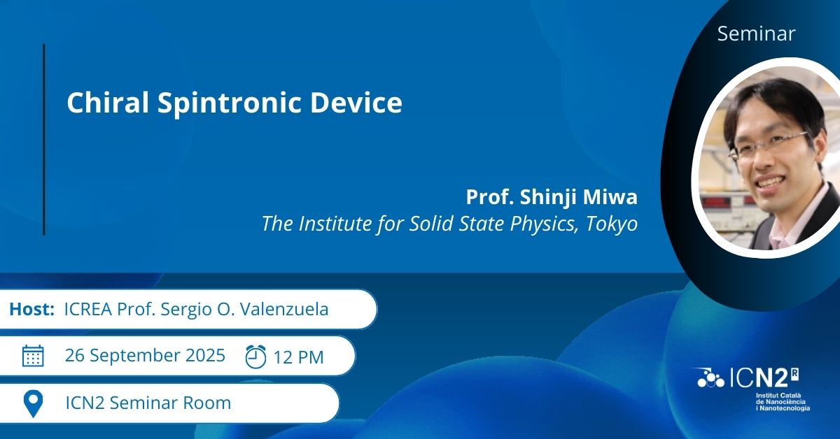 icn2nano's tweet image. 🗣️ SEMINARS
Join us for this 𝐬𝐞𝐦𝐢𝐧𝐚𝐫 by Prof. Shinji Miwa from @UTokyo_News_en / @UTokyo_issp
📆 26/09/2025
⏰ 12 PM
📍 ICN2 Seminar Room
📝 Register here to attend! 👉 forms.office.com/e/kLdh9NsmhH
🔃 Sharing is appreciated!
#Spintronics #CreatingImpact
