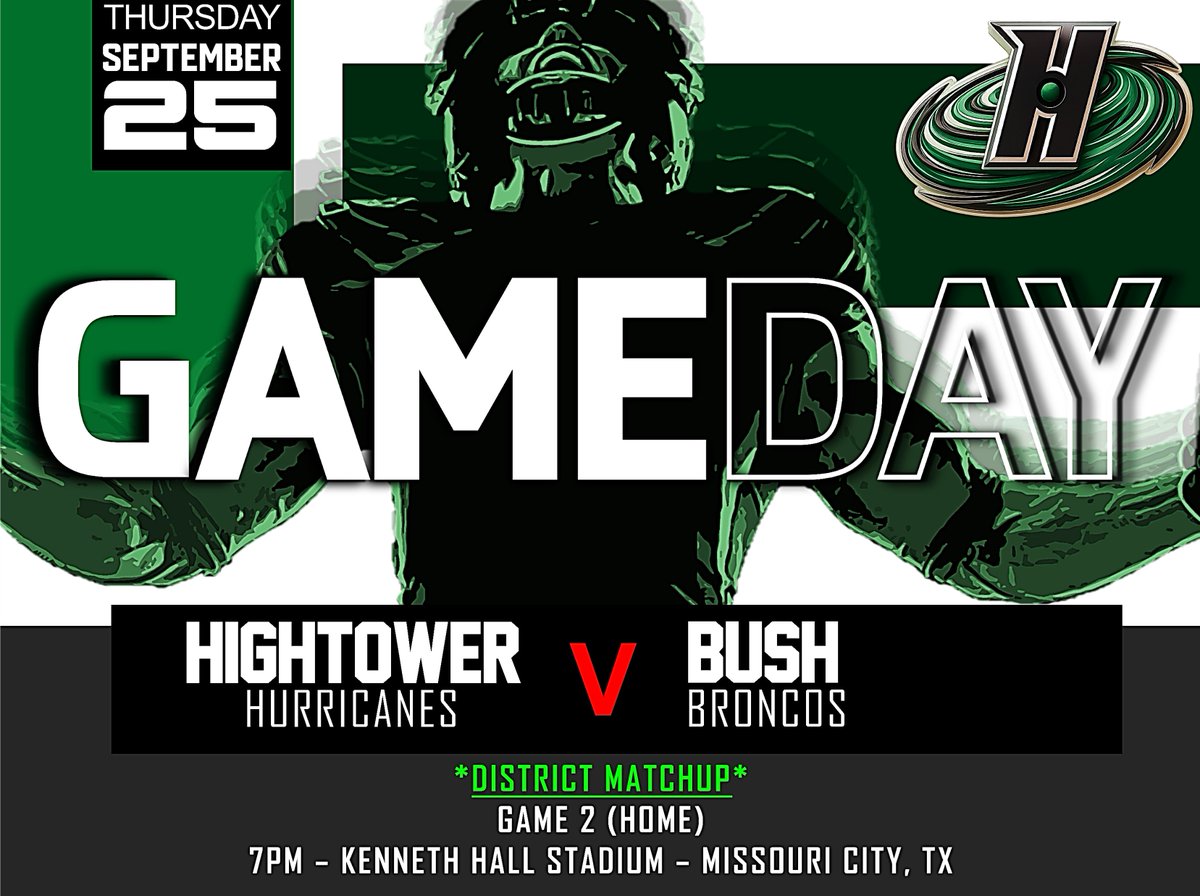 GAME 5 | DISTRICT MATCHUP | HOMECOMING
🏈 Hightower vs. Bush
📍 Hall Stadium
⏰ Kickoff: 7:00 PM
<a href="/coachanthony46/">Cornelius Anthony</a> <a href="/KaRonColemanSr/">KaRon Coleman Sr.</a> <a href="/quentin_spiess/">Quentin Spiess</a> <a href="/CoachStoker_/">Kendale Stoker</a> <a href="/MrCoachPalmer/">Kirk Palmer</a> <a href="/OHanlonRoss/">Ross O’Hanlon, M. Ed.</a> <a href="/jrprude27/">Ronnie Prude</a> <a href="/FortBendISD/">Fort Bend ISD</a> <a href="/FBISDAthletics/">Fort Bend ISD Athletics</a> <a href="/HHS_Canes/">Hightower High School</a> <a href="/Cane_Counselors/">Hightower High School Counselors</a> <a href="/HHS_Canes3333/">Hightower Athletics</a>
