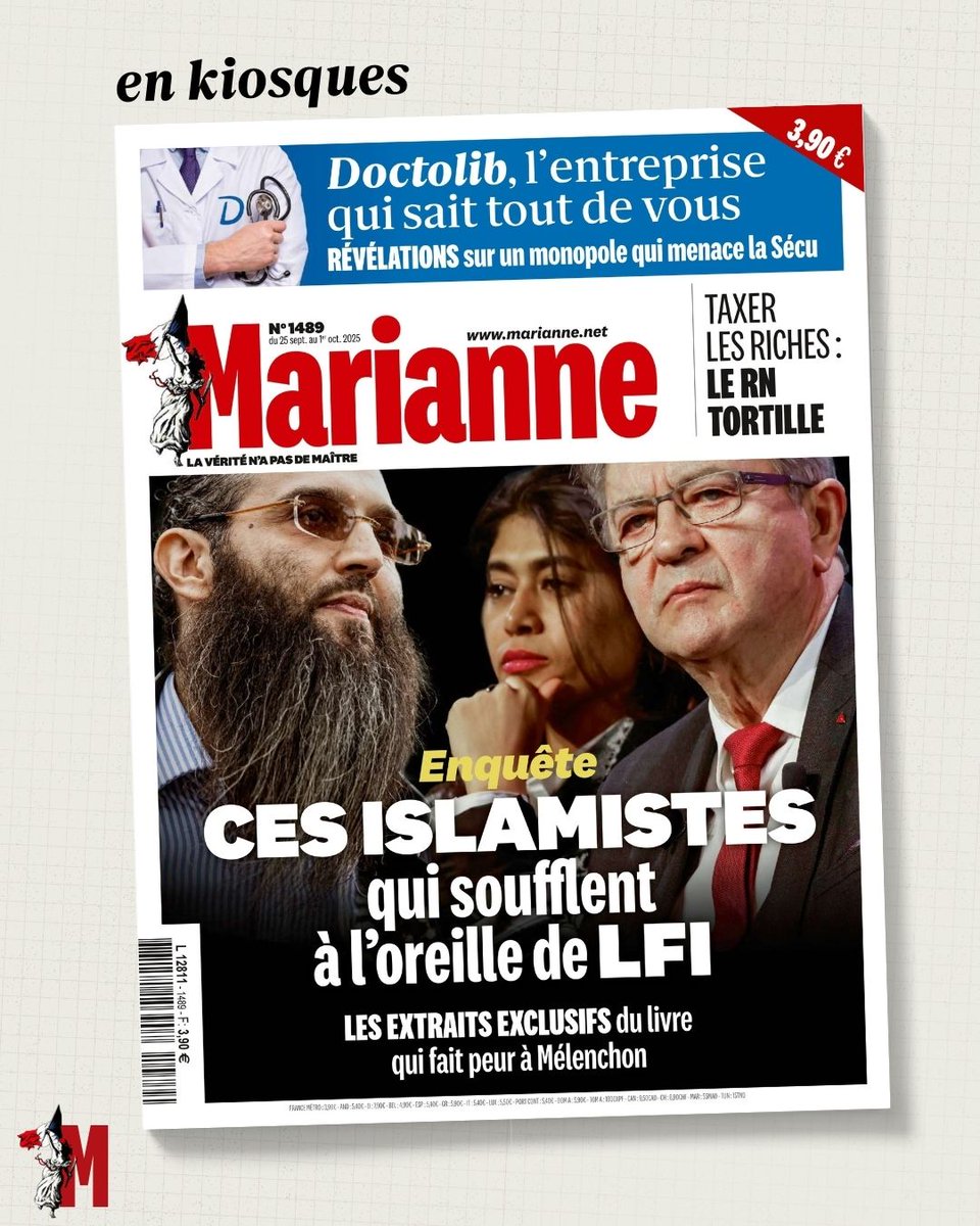 À la une de #Marianne cette semaine : 
🔸Enquête : ces islamistes qui soufflent à l'oreille de LFI, les extraits exclusifs du livre qui fait peur à Mélenchon 
🩺Doctolib, l'entreprise qui sait tout de vous
💸Taxer les riches : le RN tortille
