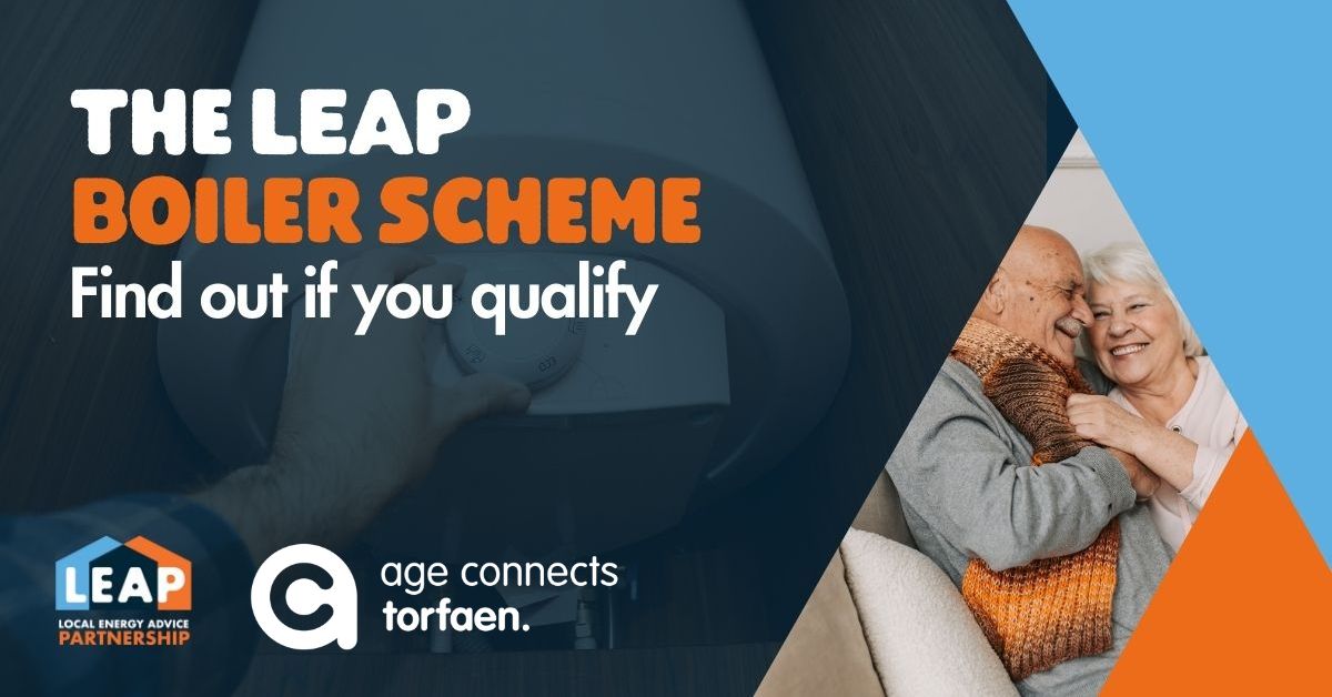 The LEAP Boiler Replacement Scheme is now open! To find out if you are eligible for a new boiler book a free energy appointment contact us on 01495 769264 The scheme is open to low income households and has no age restrictions.