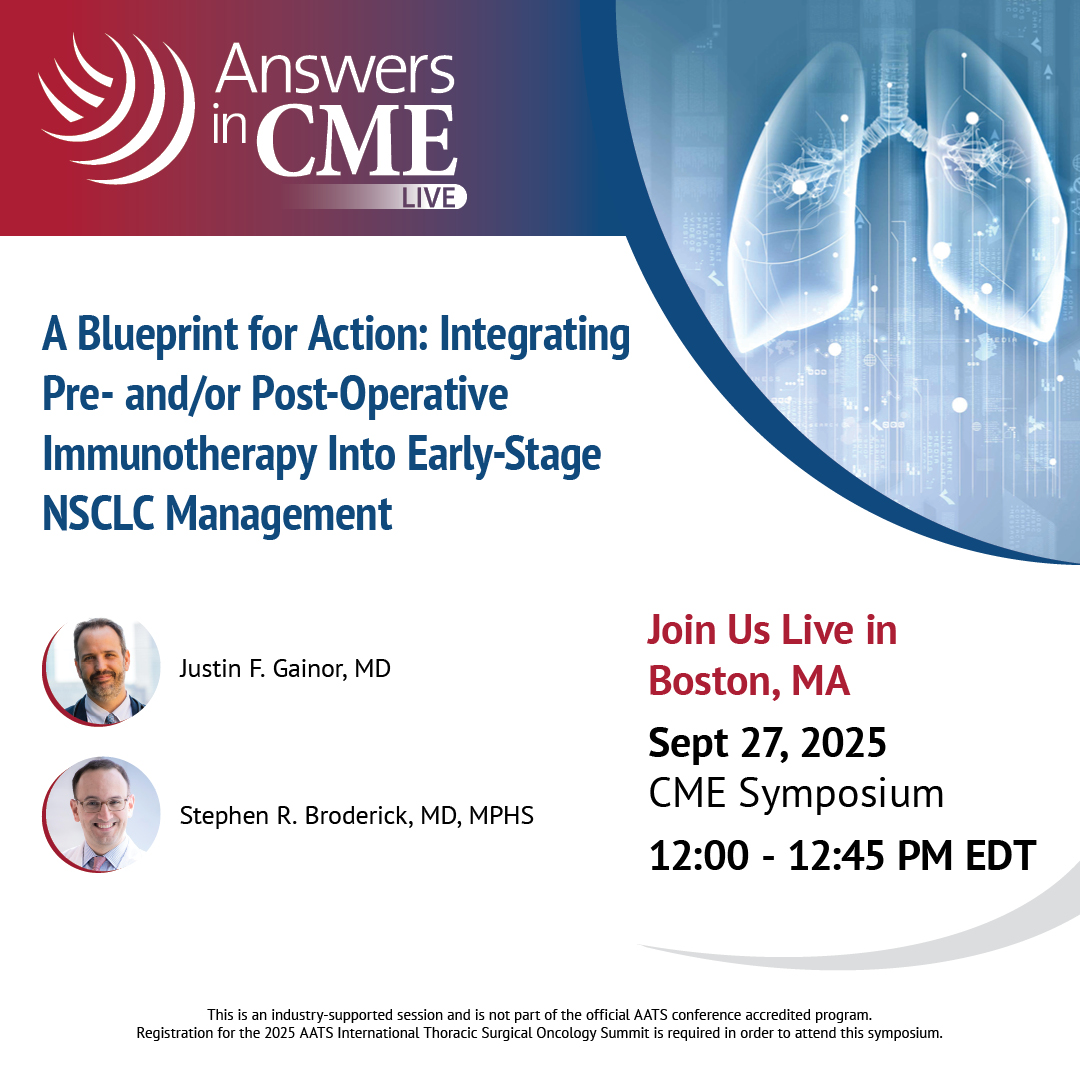 Oncologists and surgeons—our Sept 27 event on perioperative IO in early-stage NSCLC with Drs. <a href="/JustinGainor/">Justin Gainor</a>  &amp; <a href="/SBroderickMD/">Stephen R Broderick MD MPHS</a>  is almost here! Sign up today!
👉 answersincme.com/99485655?Promo…

#ITSOS2025 #AnswersInCMELive #GetYourAnswersInCME #MedEd #LiveCME