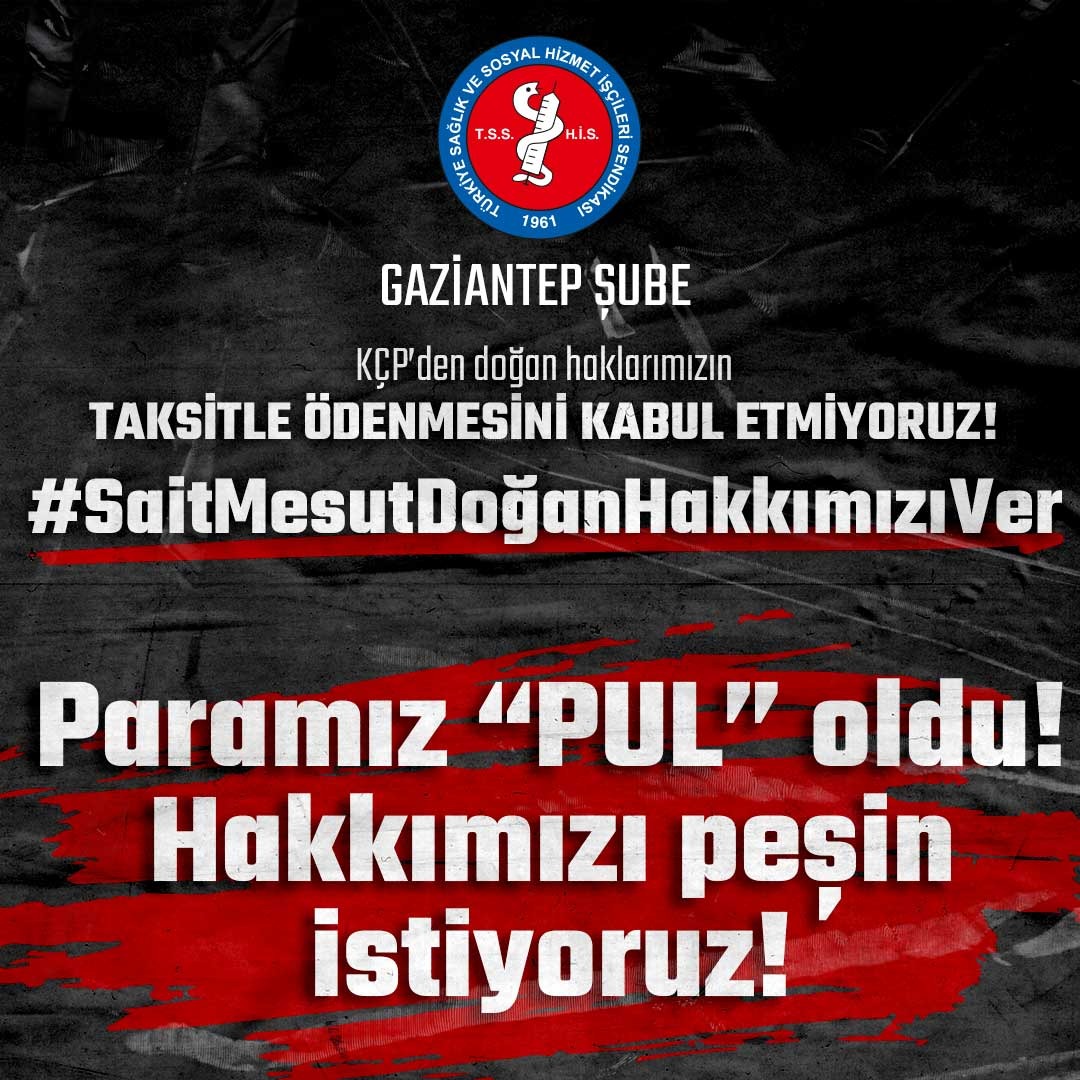 Herşeye para var emekçiye gelince yok
<a href="/SaitMesutDogan/">Sait Mesut Doğan</a> <a href="/MehmetTara30405/">Mehmet Tarakçıoğlu</a> <a href="/memetsimsek/">Mehmet Simsek</a> <a href="/FatmaSahin/">Fatma Şahin</a> <a href="/RTErdogan/">Recep Tayyip Erdoğan</a> <a href="/SermetAtay/">Sermet Atay</a> <a href="/eczozgurozel/">Özgür Özel</a> <a href="/dbdevletbahceli/">Devlet Bahçeli</a> <a href="/reisreisoglu27/">Reis reisoglu</a> <a href="/alimahir/">Ali Mahir Başarır</a> <a href="/detaymehmet/">Mehmet Bozkurt</a> <a href="/abdulhamitgul/">Abdulhamit Gül</a> <a href="/GundemiAntep27/">Antep Gündemi</a> <a href="/csgbakanligi/">T.C. Çalışma ve Sosyal Güvenlik Bakanlığı</a>