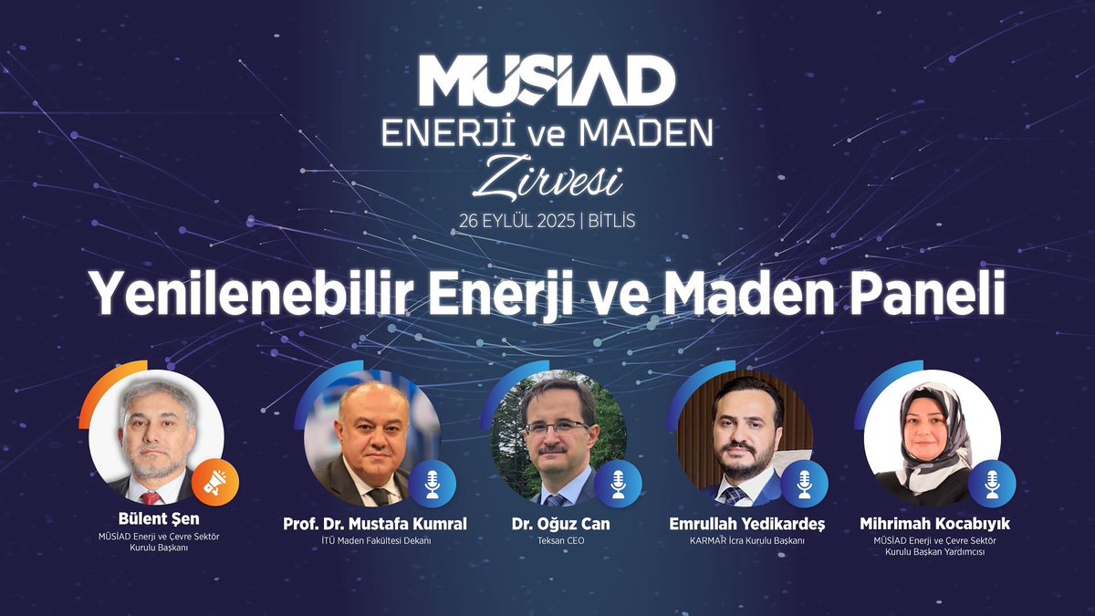 Kıymetli Dostlar,

MÜSİAD Enerji ve Çevre Sektör Kurulu &amp; Metal ve Maden Sektör Kurulu olarak 26 Eylül 2025 Cuma 16:30 – 19:00 saatleri arasında düzenleyeceğimiz "Yenilenebilir Enerji ve Maden" konulu panelimize
sizleri davet etmekten büyük bir memnuniyet duyuyoruz.
TATSO / 16:30