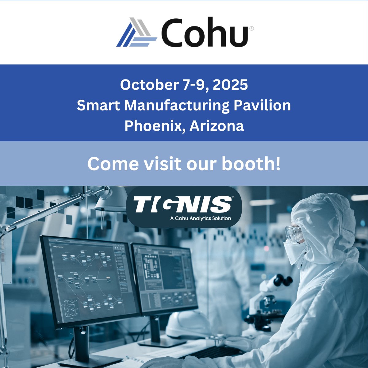 <a href="/cohu_inc/">Cohu, Inc.</a> and <a href="/TignisInc/">Tignis, Inc.</a> will be at <a href="/SEMIconex/">SEMI</a> West, October 7–9. Hear Boyd Finlay discuss Smart Manufacturing and ML &amp; Ian Mazsa as a Keynote Speaker for Silicon Photonics at the Test Vision Symposium. Explore AI-powered process optimization at booth SM10. We’d love to connect!