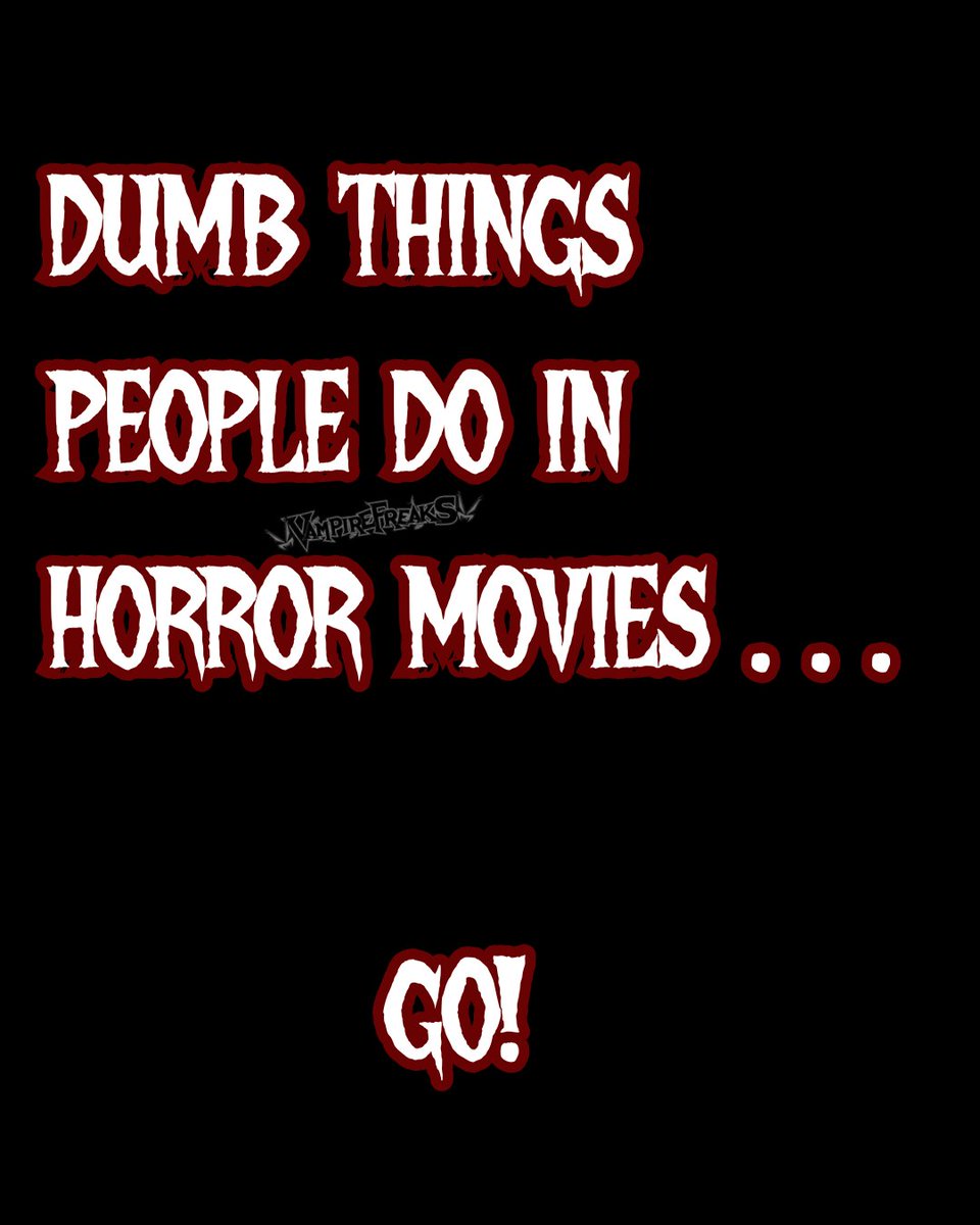 VampireFreaks's tweet image. What do you think is the dumbest thing people do in horror movies? 👻🦇👀

#HorrorMovies #HorrorMovieMemes #SpookyMemes #GothMemes #HorrorFans #VampireFreaks