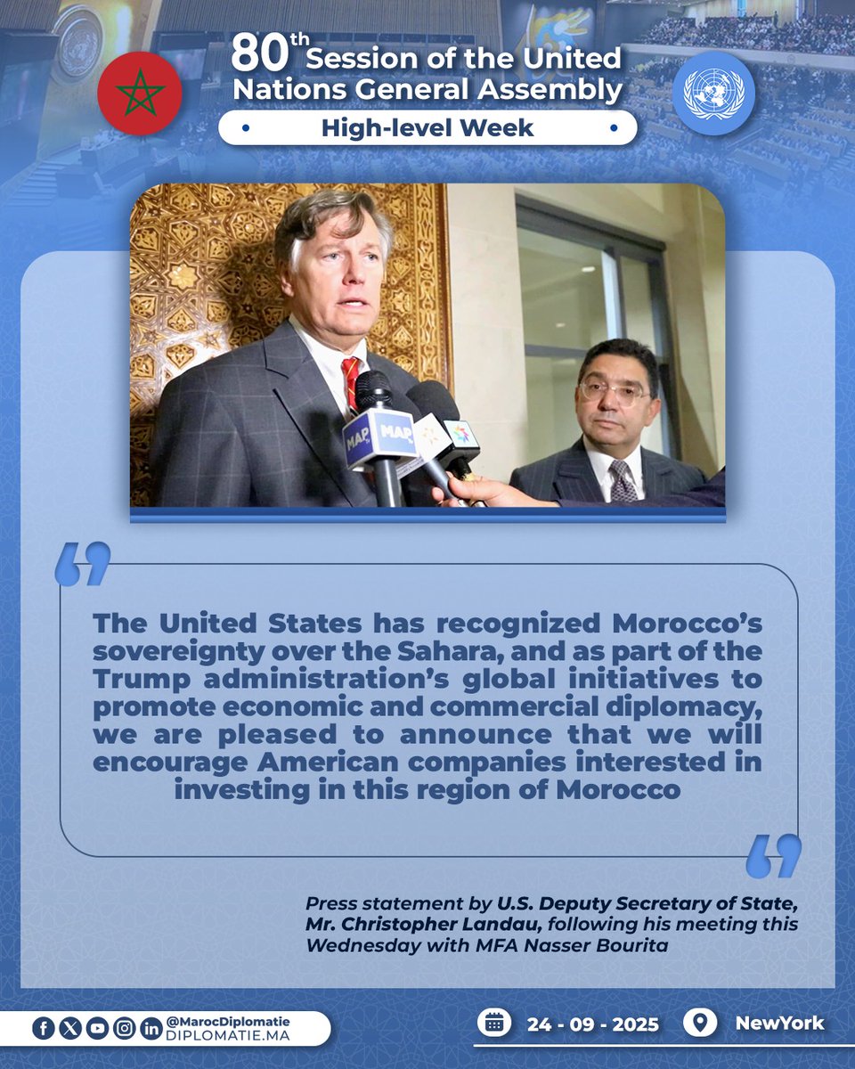 🇲🇦🇺🇸 #Moroccan_Sahara: Press Statement by U.S. Deputy Secretary of State, Mr. Christopher Landau, following his meeting this Wednesday with MFA Nasser Bourita on the sidelines of #UNGA80