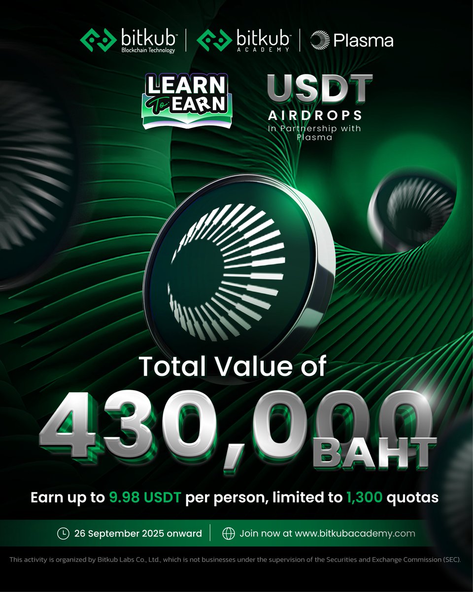 Learn to Earn: Plasma is here! 🚀   
 .   
🎯Bitkub Academy launches the Learn to Earn campaign with a total value of 13,373 USD for 1,300 quotas.    
.   
Learn about <a href="/PlasmaFDN/">PlasmaFDN</a> and earn up to 9.98 USDT!   
.   
📌Terms and conditions bitkubacademy.com/en/blog/announ…
.   
*Terms and