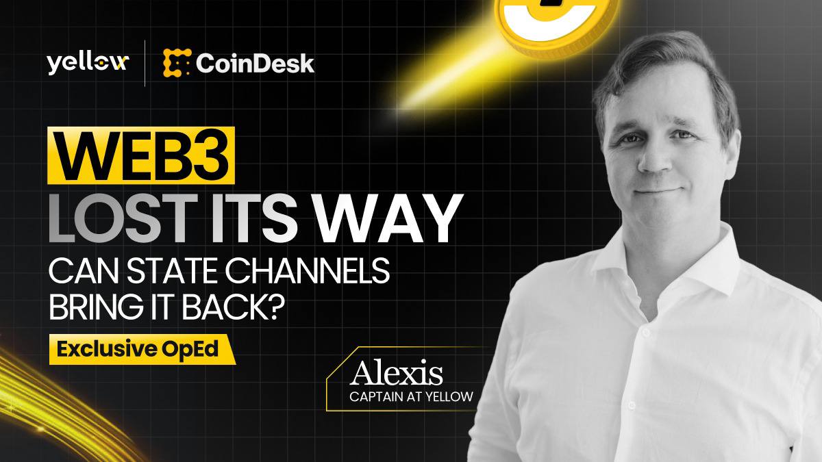 Yellow’s Captain <a href="/AlexisYellow/">Alexis Sirkia</a> has written an exclusive OpEd for <a href="/CoinDesk/">CoinDesk</a>

He explains how Web3 lost its way to platform giants, and why state channels could bring it back by enabling fast, secure, peer to peer interactions without intermediaries.

Read it here 👇