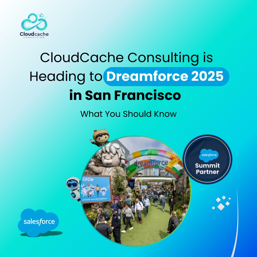 CloudCache Consulting is heading to #Dreamforce 2025 (Oct 14–16, San Francisco)! As a #SalesforceSummitPartner, we’re ready to explore AI, CRM, and automation on the world’s biggest stage. Let’s connect.
#Dreamforce2025 #SalesforceSummitPartner #AIandCRM #CloudCacheConsulting