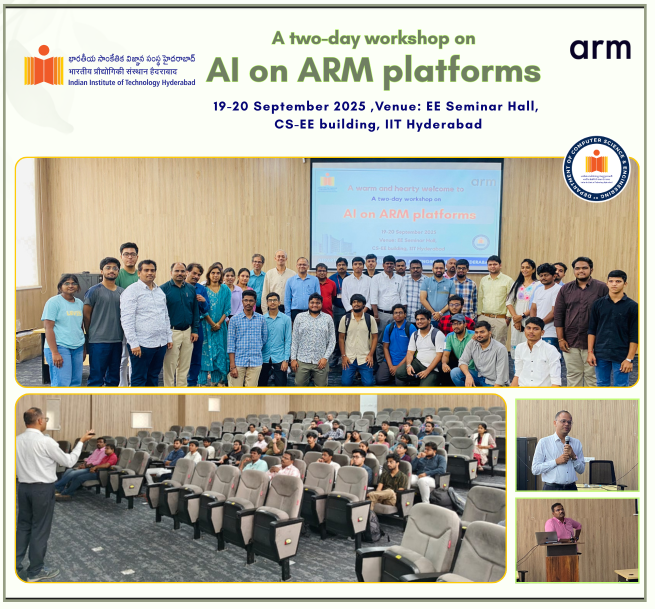cse_iith's tweet image. The Department of Computer Science and Engineering, IIT Hyderabad successfully organized a two-day workshop on “AI on ARM Platforms” on 19–20 September 2025.
This workshop brought together faculty, senior researchers, PhD/Postdoctoral scholars, and select UG/PG students from…