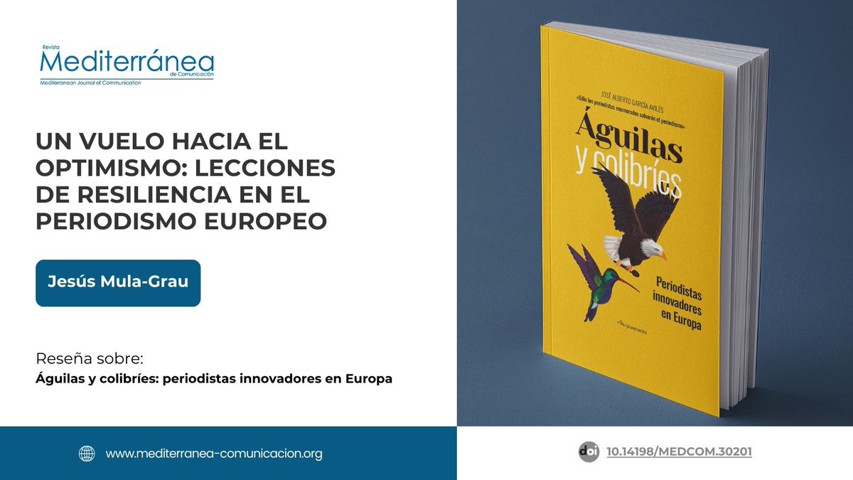 La #reseña "Un vuelo hacia el optimismo: lecciones de resiliencia en el periodismo europeo", escrita por Jesús Mula-Grau, analiza la obra "Águilas y colibríes: periodistas innovadores en Europa".

▶️ doi.org/10.14198/MEDCO…

#RMC