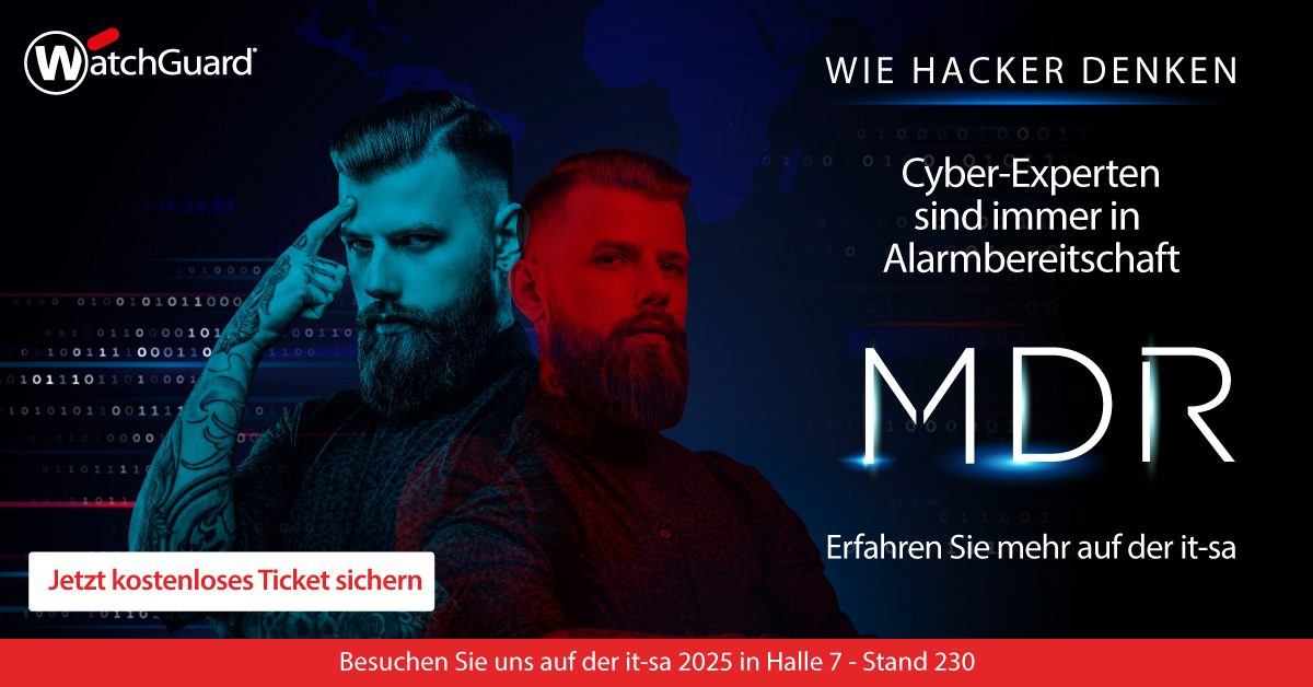 Effektive IT-Sicherheit für den Mittelstand: Von FireCloud Internet Access bis Total MDR &amp; T-Serie Firewalls – alles vereint auf der WatchGuard Unified Security Platform.
 📍it-sa 2025, Halle 7 / Stand 230
 🎫Kostenloser VIP-Code
 👉Jetzt Ticket sichern: engage.watchguard.com/084198