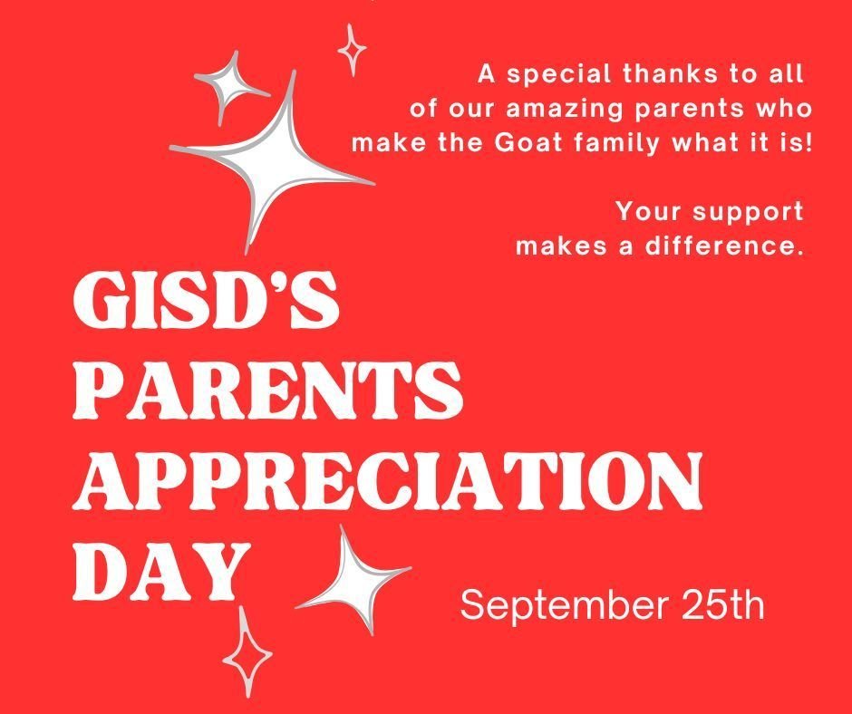 Celebrating GISD Parents' Day!  💖  Thank you for being our partners in education. Your endless support and encouragement shape the foundation of everything we do at school.  Whether it’s helping with homework, cheering from the sidelines, or being there every step of the way. 🐐