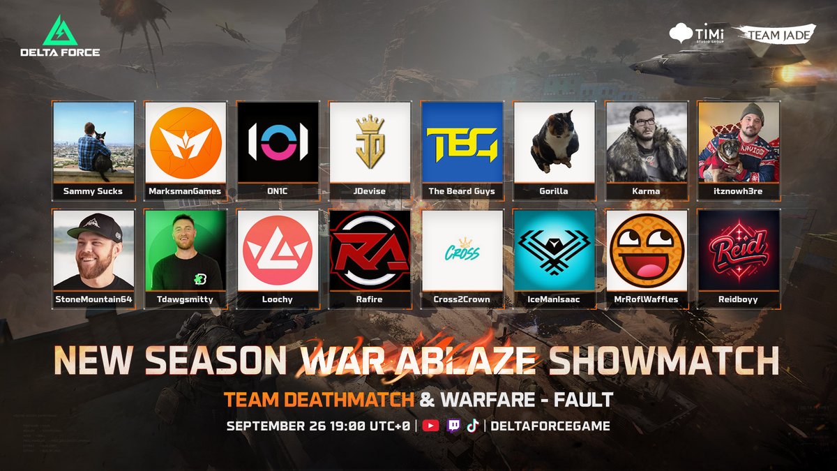 🎮 Your favorite creators are stepping into the War Ablaze Showmatch!

👑 Who will lead their squad to victory?
<a href="/SammyMedows/">Sammy</a> <a href="/Marksman/">Marksman</a> <a href="/ON1CYT/">ON1C</a> <a href="/theJDevise/">JDevise</a> <a href="/TheBeardGuys/">TheBeardGuys</a> <a href="/gorillaloots/">Gorilla</a> <a href="/DKarma/">Damon B</a> <a href="/itznowh3re/">Nowh3re</a> <a href="/StoneMountain64/">StoneMountain</a> <a href="/tdawgsmitty/">TDAWG</a> <a href="/LoochyTV/">Loochy</a> <a href="/Rafire_YT/">Rafire</a> <a href="/Cross2Crown_/">Xen Cross2Crown</a> <a href="/IceManIsaac/">Isaac</a>
