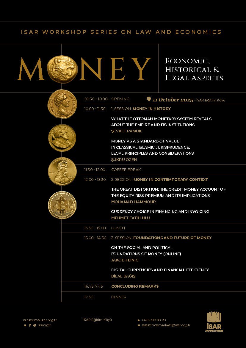 İktisadi, Tarihi ve Hukuki Yönleriyle PARA

Şevket Pamuk
Şükrü Özen
Mohammed Hammour
Fatih Ulu
Jakob Feining 
gibi önemli isimlerin sunum yapacağı çalıştay 11 Ekim’de İstanbul’da olacak.

moneyworkshop@isar.org.tr üzerinden başvuru gerekiyor katılım için, kontenjan sınırlı
