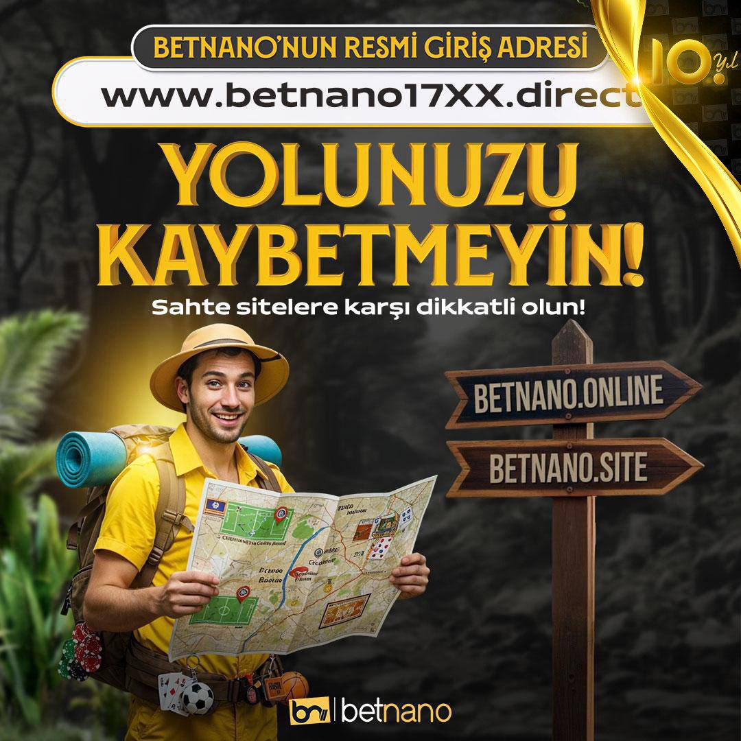 DOĞRU YER, DOĞRU ADRES

✅ Sahte sitelerde kaybolmayın!
✅ Betnano domain kullanımında önce site ismi ardından, rakam ardından, .direct uzantısını kullanıyor. Bu hususta dikkat ediniz.

✅ Betnano asla Whatsapp, Telegram, Instagram gibi platformlar üzerinden para talep etmez.