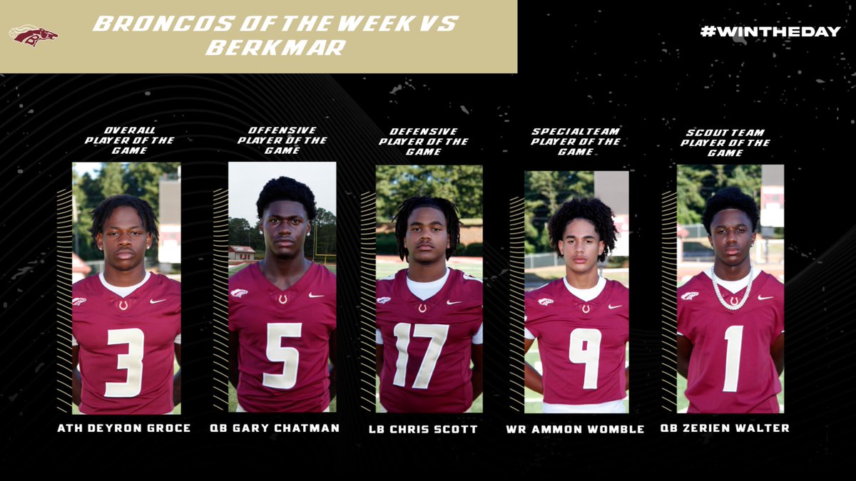 Broncos of The Week vs Berkmar last Friday!! 

Overall: <a href="/Dey3Groce/">Deyron Groce</a> 
Offensive: <a href="/GaryChatman15/">GARY CHATMAN JR</a> 
Defensive: <a href="/ChrisScott_27/">Christopher Scott</a> 
Special Teams: <a href="/AmmonWR/">Ammon Womble</a> 
Scout: <a href="/ZerienW/">Zerien “Flash” Walters</a> 

Come Support your Broncos tomorrow as we face off vs ❌arkview ‼️