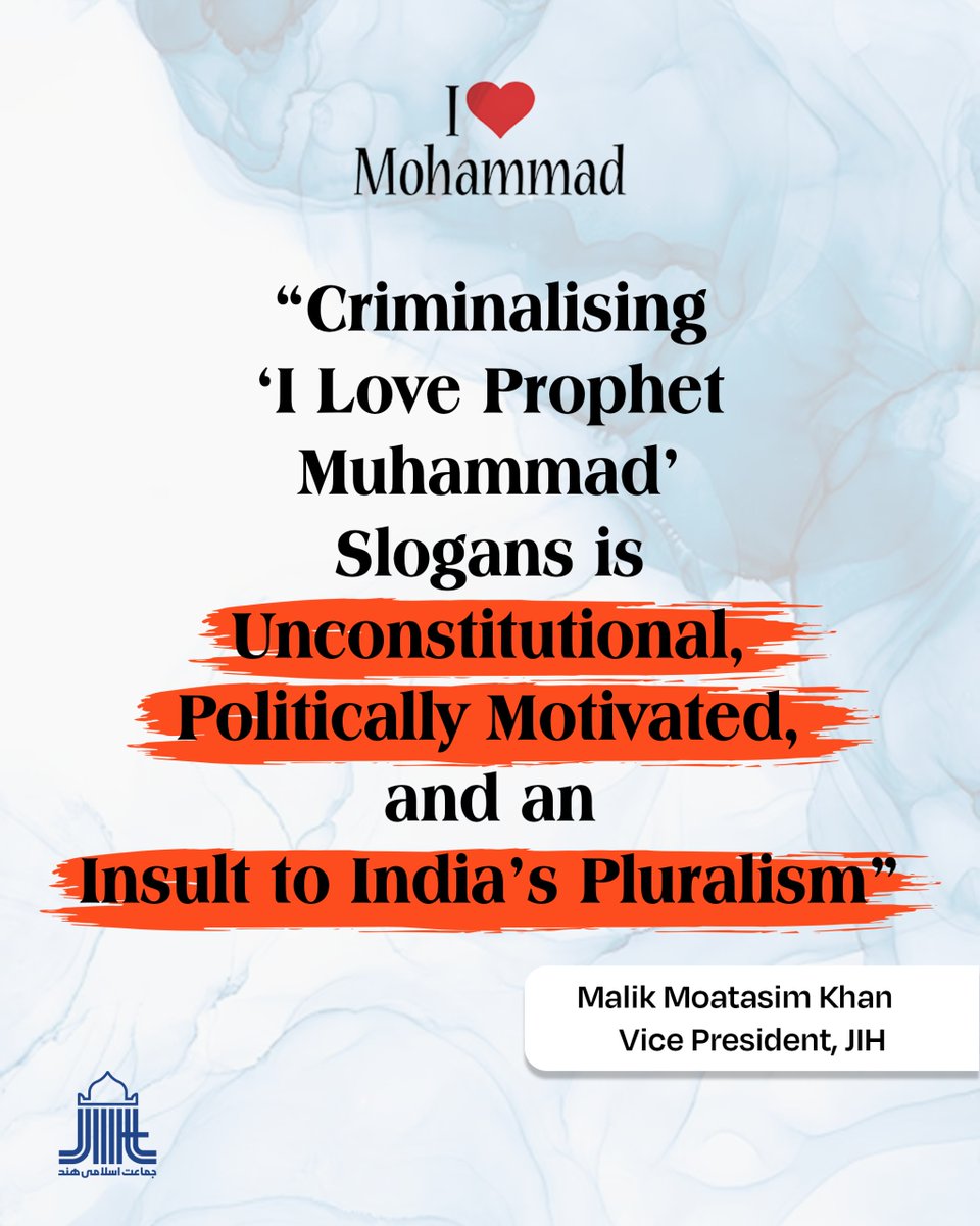 Criminalising ‘I Love Prophet Muhammad’ Slogans is Unconstitutional, Politically Motivated, and an Insult to India’s Pluralism: JIH Vice President Malik Moatasim Khan

jamaateislamihind.org/eng/criminalis…

#ILoveProphetMuhammad