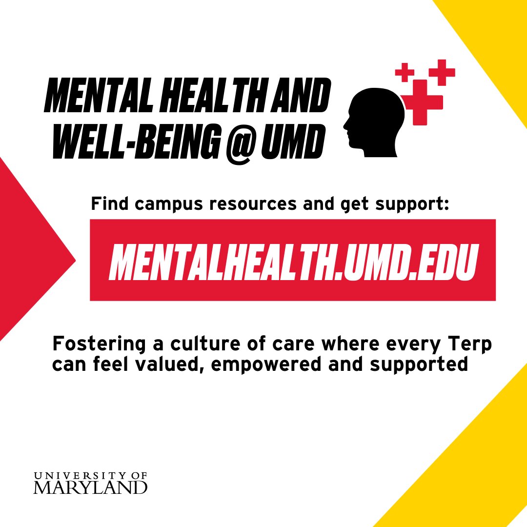 Terps, our campus community is here to support you. All of us experience tough times, and no one needs to go it alone. Please don’t hesitate to reach out if you need support: mentalhealth.umd.edu