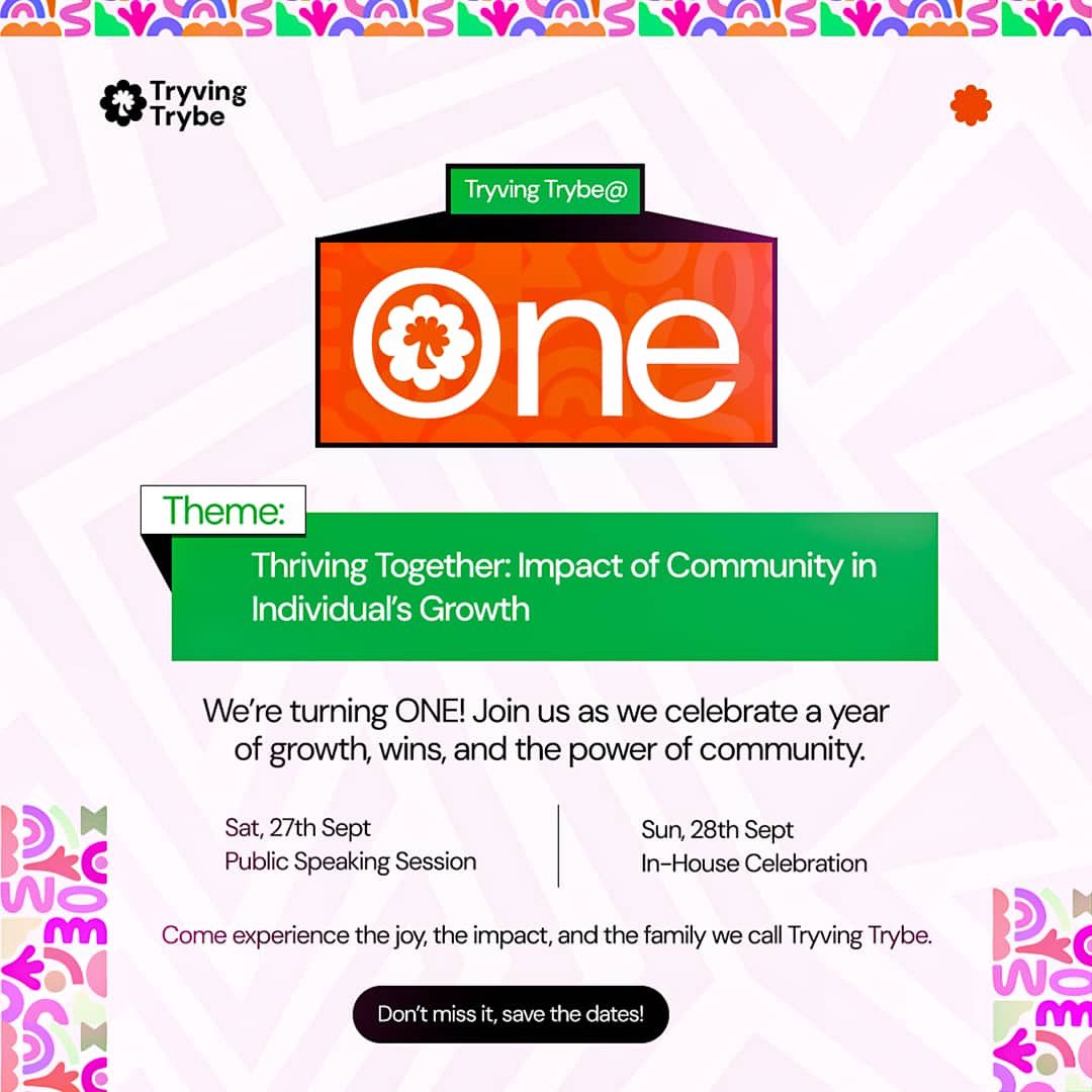 We're turning one🎉  Join us as we celebrate a year of growth and community impact at the Tryving Trybe 1-Year Anniversary!

Theme: Thriving Together: The Impact of Community on Individual Growth.

📅 Sat, Sept 27th: Public Speaking Session
📅 Sun, Sept 28th: In-House Celebration