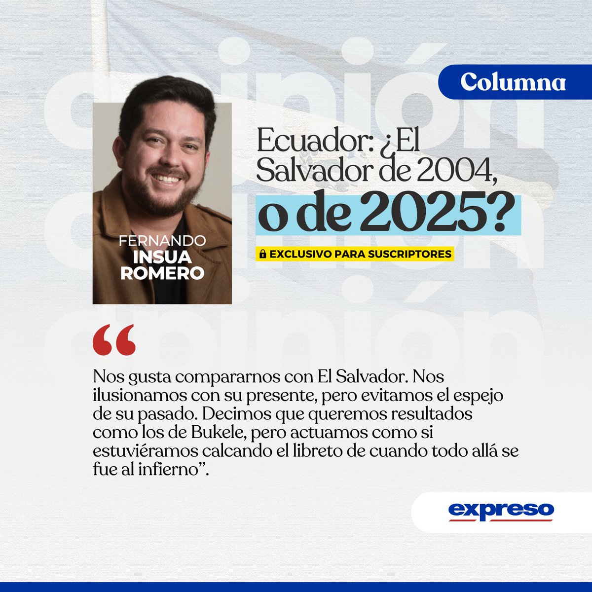 #OPINIÓN | "¿Estamos replicando El Salvador dl 2024 o el de 2025? Porque si es lo primero, nos esperan dos décadas de politiquería, pactos con mafias y decenas de miles de muertos antes de tener el valor político y social de hacer lo que hay que hacer", escribe Fernando Insua.