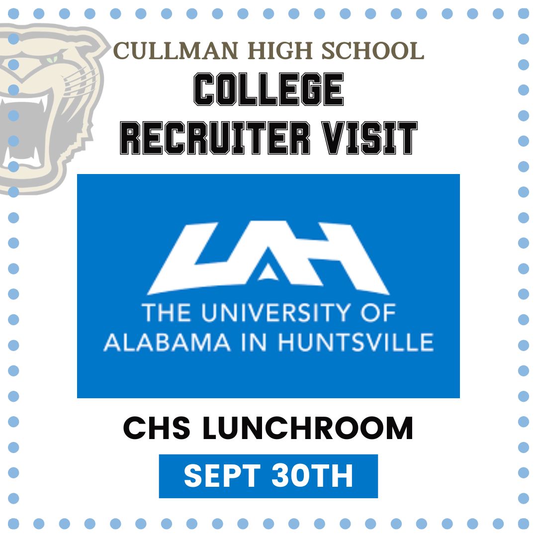There will be a UAH recruiter @cullmancats set up in the lunchroom during lunch periods on September 30th. Stop by to learn more about admissions, programs, scholarships, and more! <a href="/CHS_Guidance3/">CHS Guidance Department</a> <a href="/LindsayBrannon/">Lindsay Brannon, Ed.S., NBCT</a> <a href="/BOECullmanCity/">Cullman City Board of Education</a>