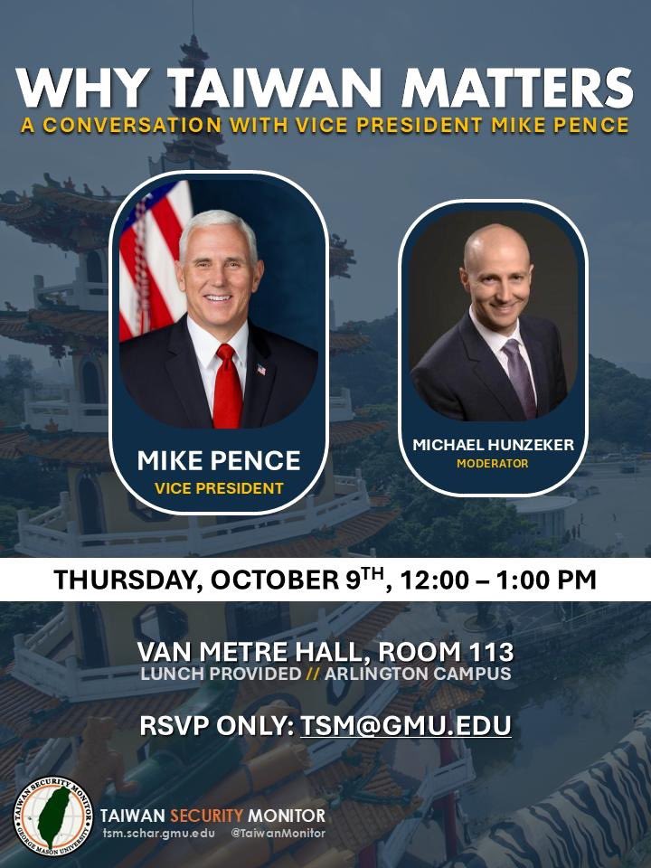 Excited for this upcoming <a href="/TaiwanMonitor/">Taiwan Security Monitor</a> <a href="/CSPS_GMU/">Schar School CSPS</a> <a href="/GeorgeMasonU/">George Mason University</a> event with <a href="/Mike_Pence/">Mike Pence</a> &amp; <a href="/MichaelHunzeker/">Michael Hunzeker</a> on October 9th - Why #Taiwan Matters! 🇹🇼 #GMU