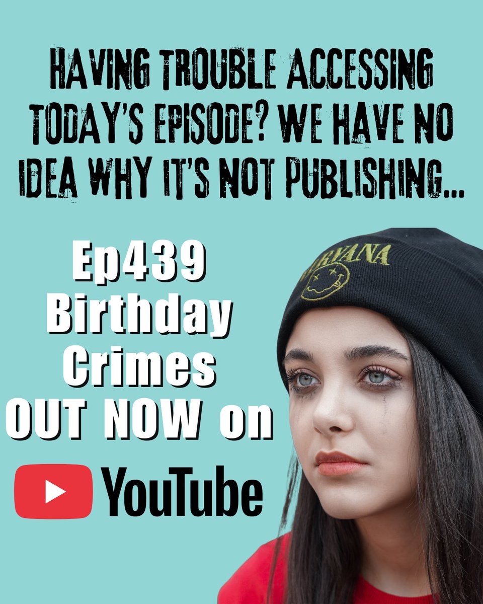 There are technical difficulties with today's episode publishing to podcast platforms BUT you can access Ep439 Birthday Crimes on YouTube since we publish video episodes separately. youtu.be/5r8CDyJZXXA