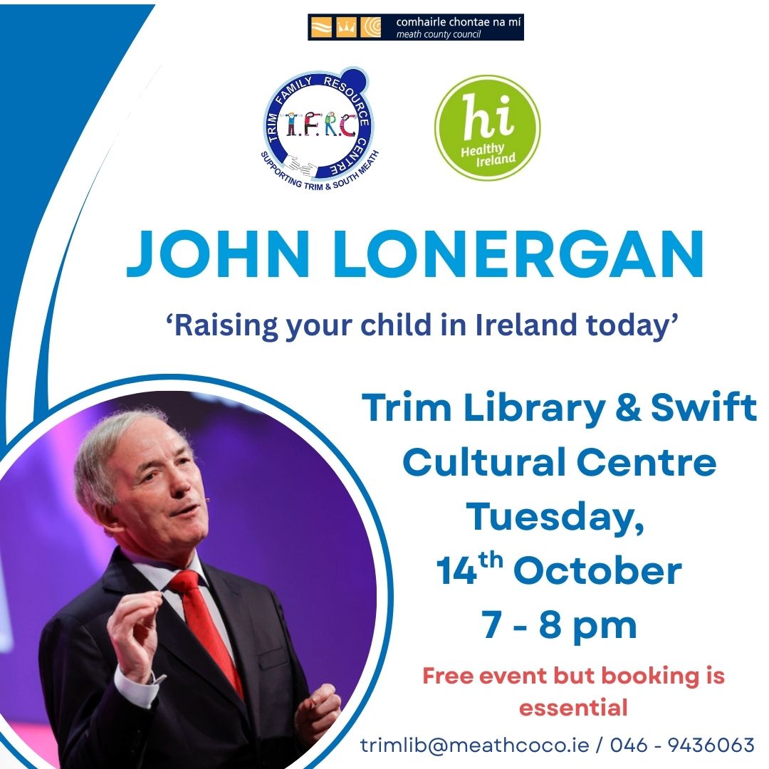 We are looking forward to having John Lonergan with us at Trim Library on the 14th October at 7pm. He will be covering a number of important challenges connected to parenting. book now for this free event. #healthyirelandatyourlibrary