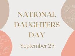 For those that celebrate, Happy National Daughters Day, today!