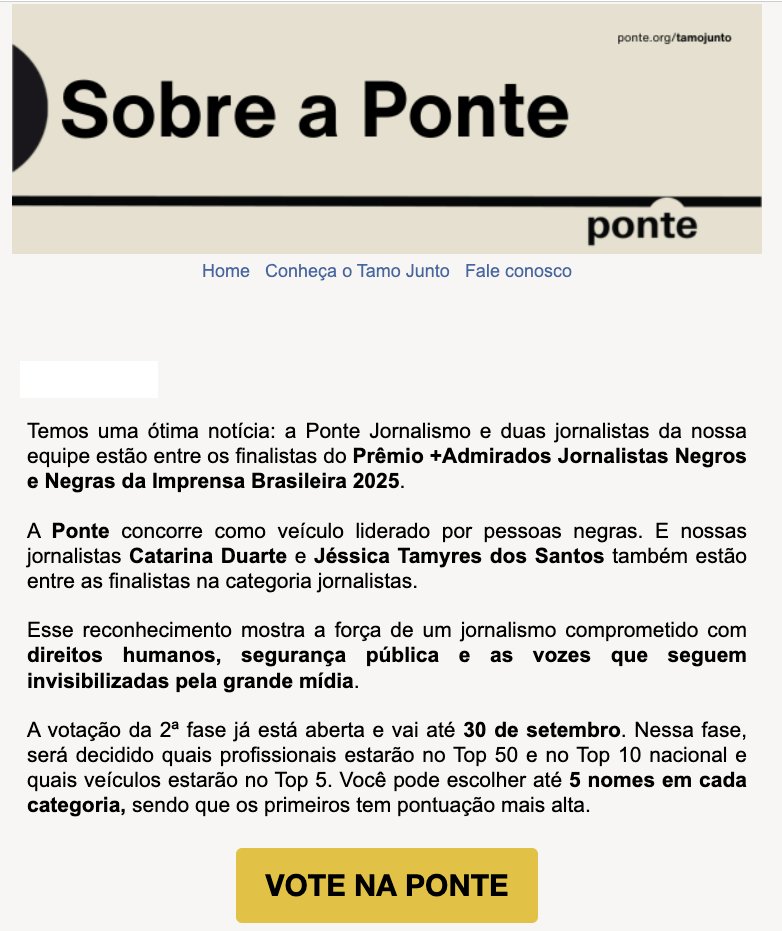A <a href="/pontejornalismo/">Ponte Jornalismo</a> e 2 jornalistas da equipe estão entre os finalistas do Prêmio +Admirados Jornalistas Negros e Negras da Imprensa Brasileira 2025. <a href="/catarinaduartte/">catarina</a> + <a href="/jess_tsantos/">Jess (sou um oceano negro, vasto e pulsante)</a> + <a href="/juniaoo/">Junião</a> 

Vote: sl1nk.com/votenaponte

ponte.org