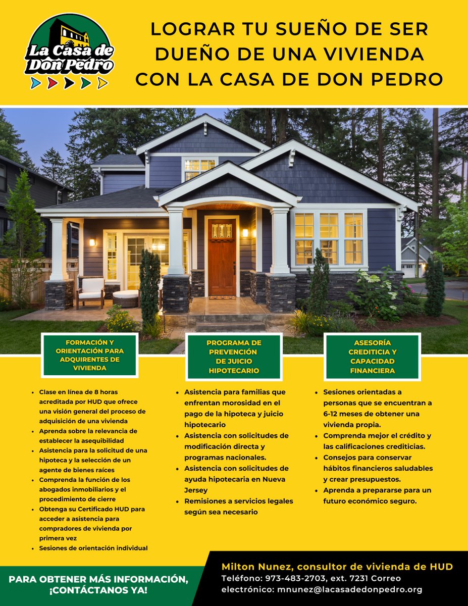 Are you looking to buy your first home but aren't sure where to start? Are you in need of foreclosure prevention or credit counseling? La Casa de Don Pedro is here to help! See flyer for details and contact us today at mnunez@lacasadedonpedro.org.