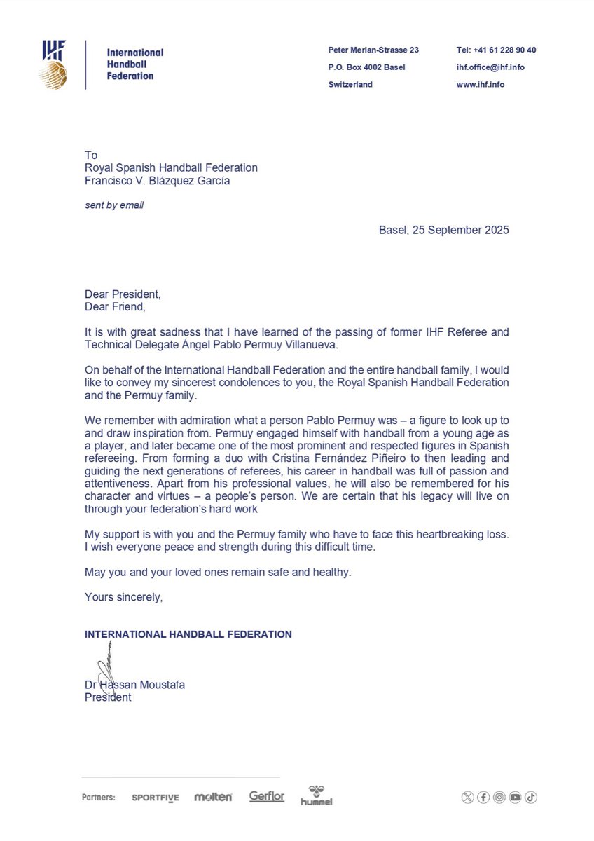 Thank you to President Hassan Moustafa <a href="/ihfhandball/">International Handball Federation</a> for your kind words after Pablo Permuy passing away.

Hassan has always shown his recognition and closeness to one of the cornerstones of Spanish refereeing.

My gratitude for his message on these sad moments