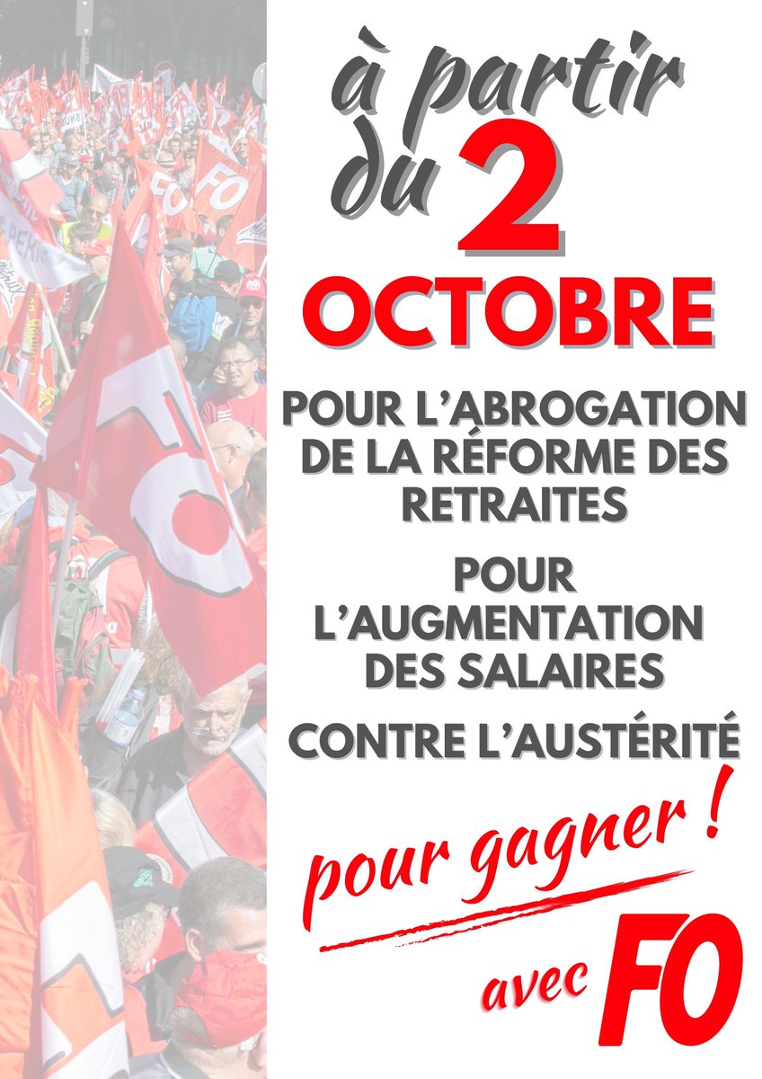 Pour l'abrogation de la réforme des retraites !
Pour l'augmentation des salaires !
Contre l'austérité ! 
Avec FO, à partir du 2 octobre , pour gagner !