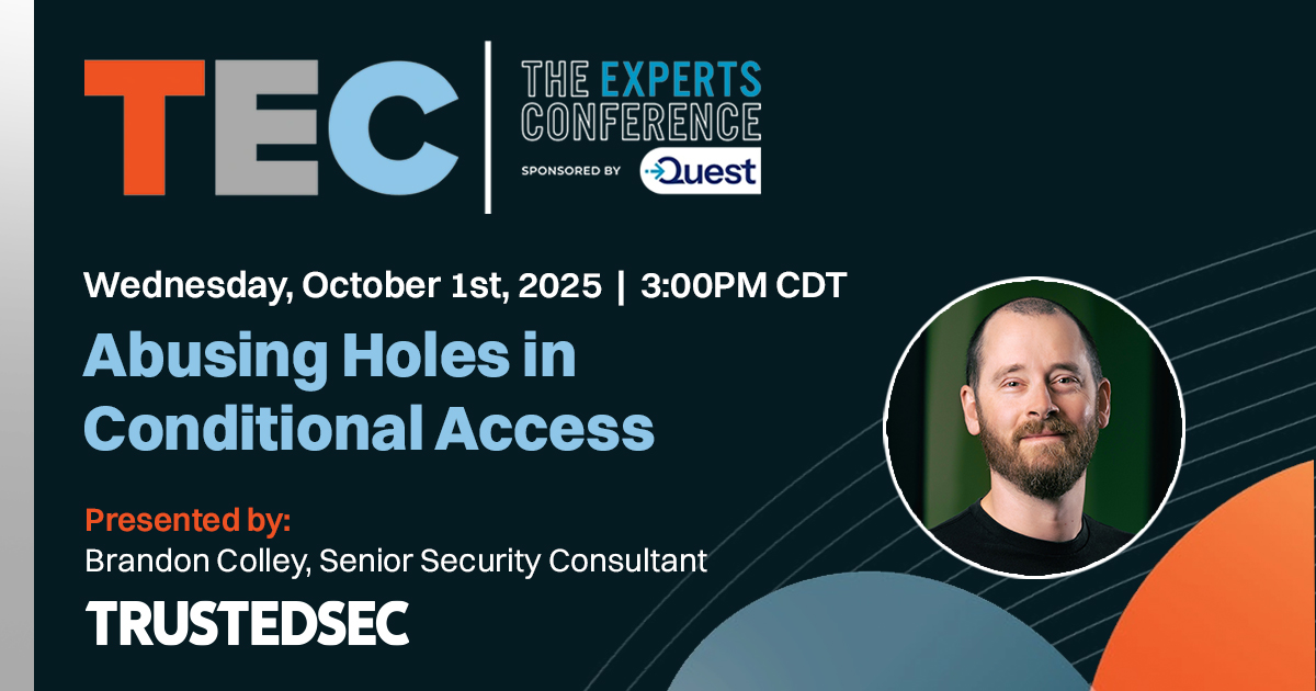 TrustedSec's tweet image. Be sure to catch @techBrandon's talk on October 1 at 3:00PM CDT if you're going to TEC 2025! He'll be giving his talk, "Abusing Holes in Conditional Access". Check it out! 
events.bizzabo.com/TheExpertsConf…