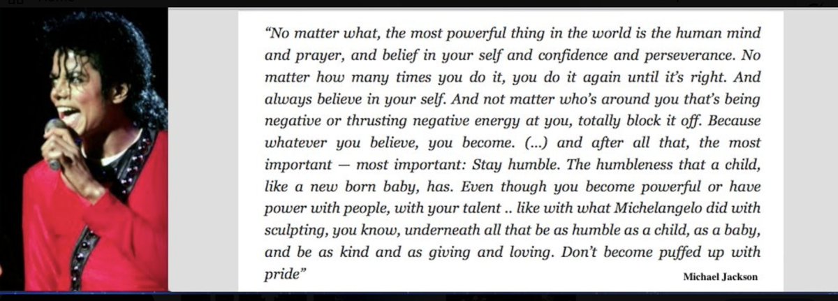 Michael Jackson "No matter what, the most powerful thing in the world is the human mind and PRAYER, and belief in yourself and confidence and perseverance." #quote #MajorLovePrayer