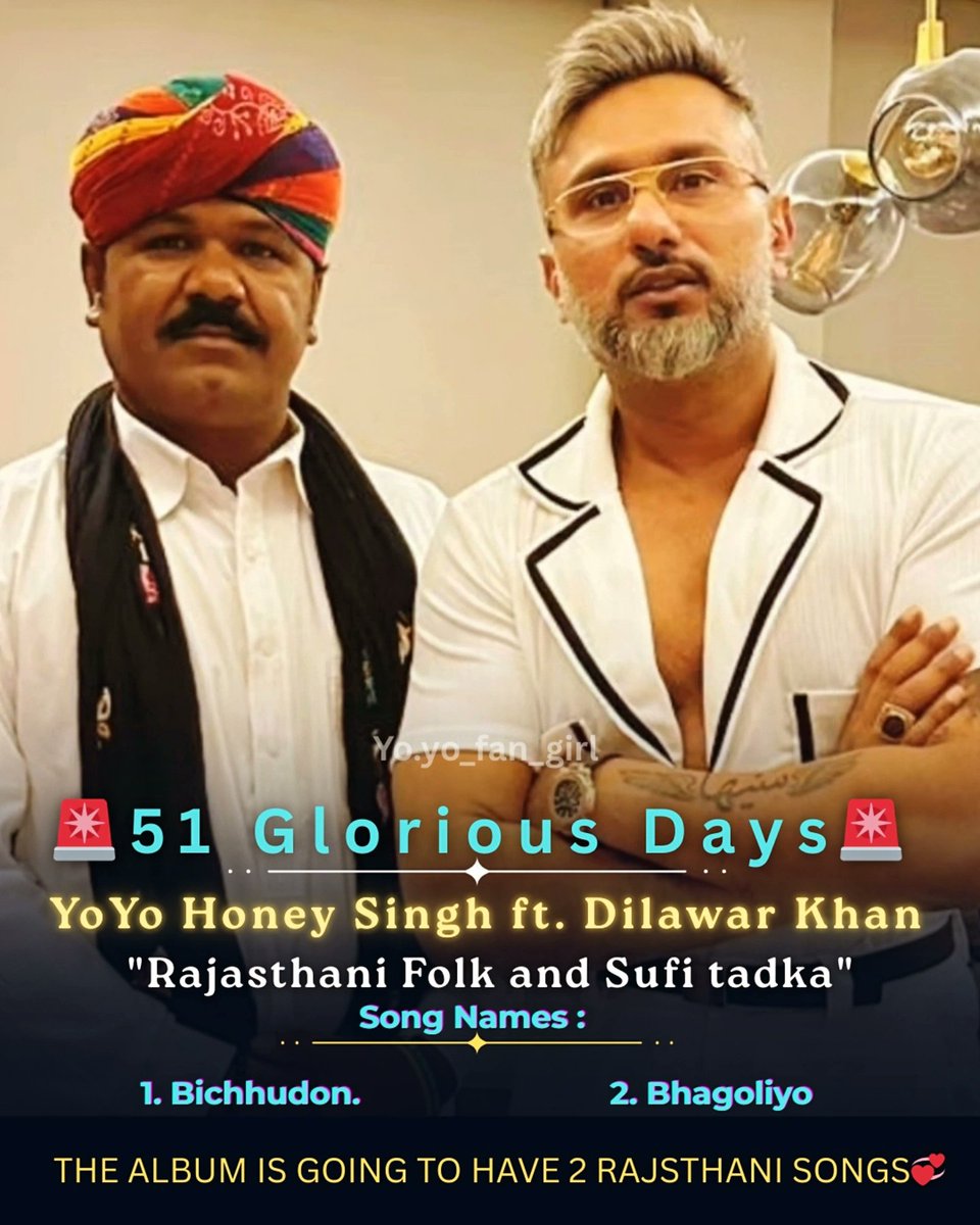 RA002308's tweet photo. 2 Rajasthani songs in 51 GLORIOUS DAYS.  

51 GLORIOUS DAYS OUT TOMORROW . Be ready. 

@asliyoyo @RdmMedia 
#YoYoHoneySingh #GloriousDays https://t.co/grkpHojBRt