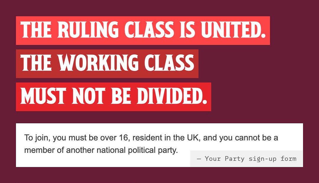 Banning dual membership undermines the solidarity we need to build a mass, democratic socialist party capable of challenging capitalism.

We reject gatekeeping membership and insist Your Party belong to its members; not to bureaucratic rules that weaken us before we’ve even begun
