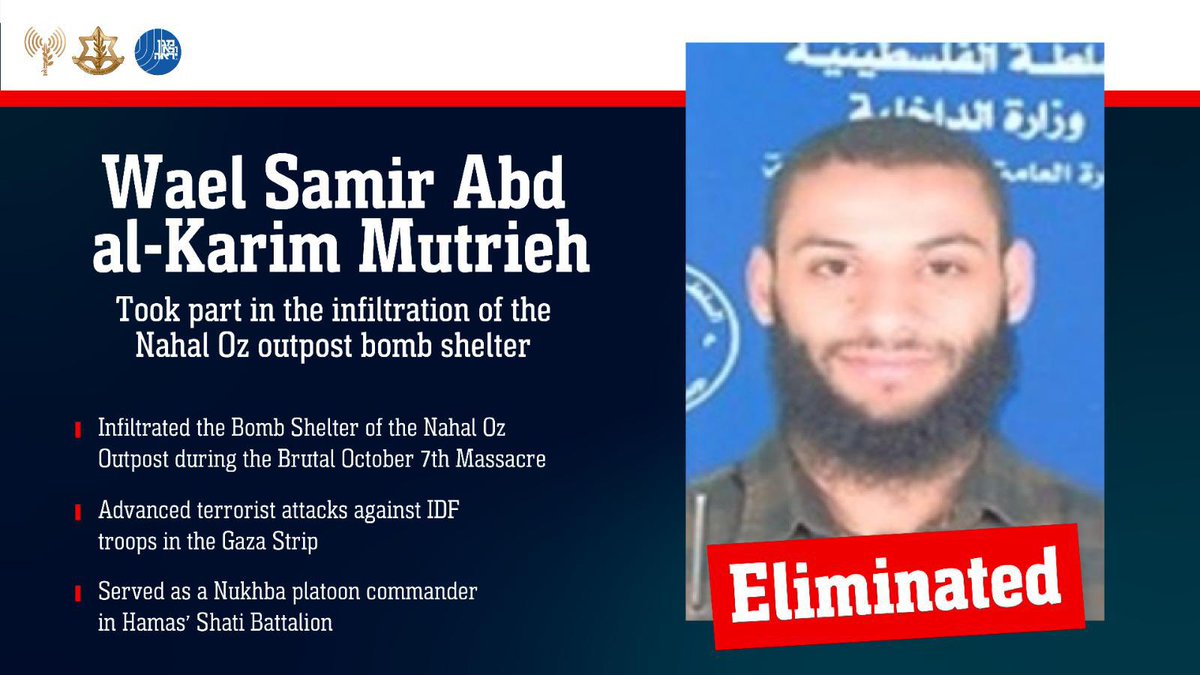🔴 ELIMINATED: Wael Mutrieh, a Hamas platoon commander, who infiltrated the Nahal Oz outpost bomb shelter during the Oct. 7 Massacre. 

Mutrieh was a Nukhba platoon commander in Hamas’ Shati Battalion in the Gaza City area, and took part in the October 7 Massacre, as well as
